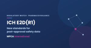 MPCA International - ICH E2D(R1) post-approval safety data