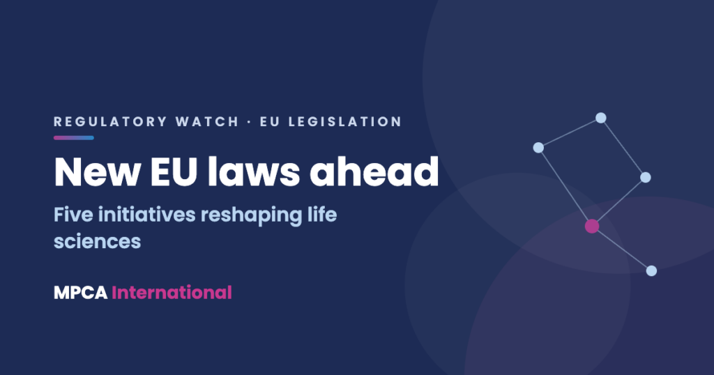 Upcoming European healthcare legislation: five initiatives reshaping life sciences
